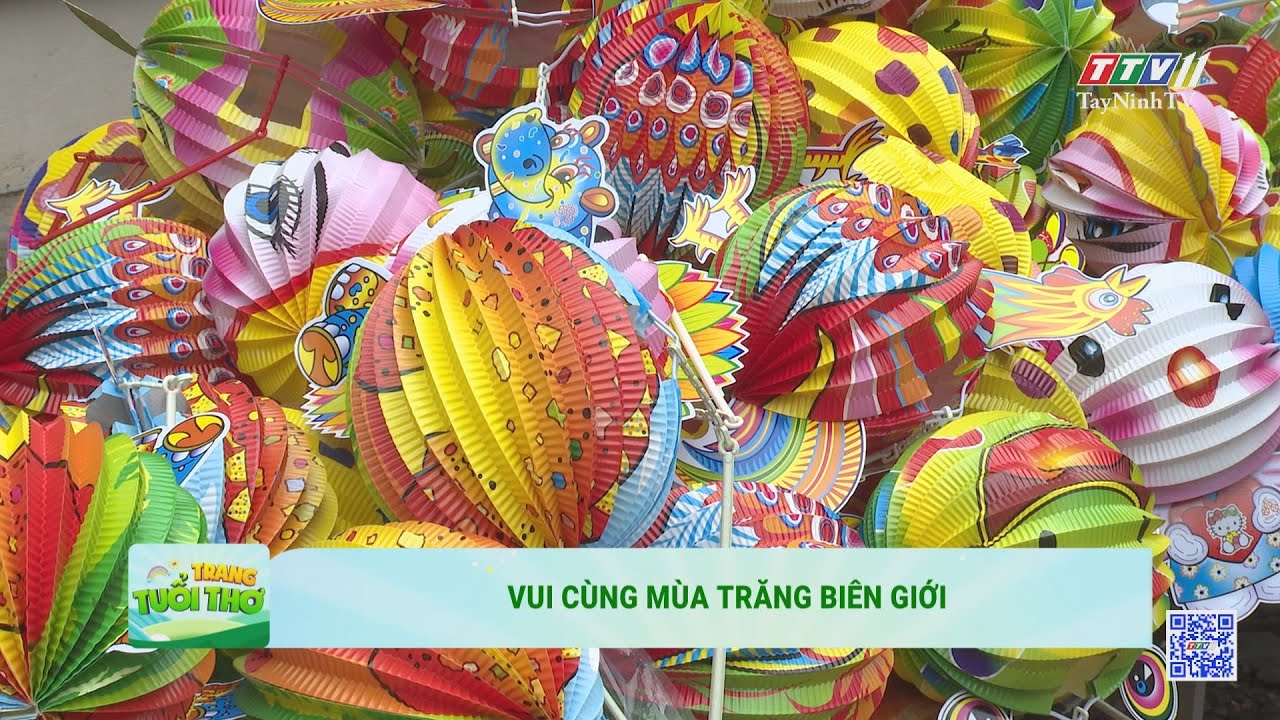 Vui cùng Mùa trăng biên giới | TRANG TUỔI THƠ | TayNinhTV